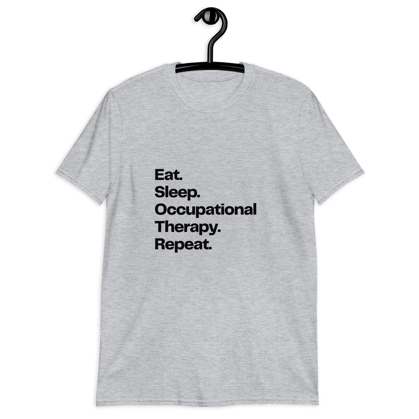 Eat, Sleep, OT, Repeat