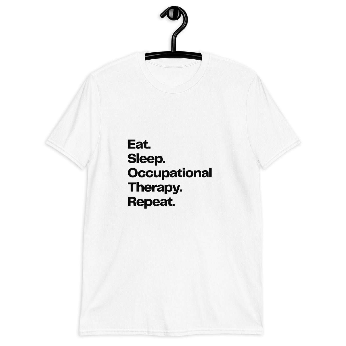Eat, Sleep, OT, Repeat